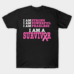 I Am Strong Powerful Fearless Pink Breast Cancer Survivor T-Shirt